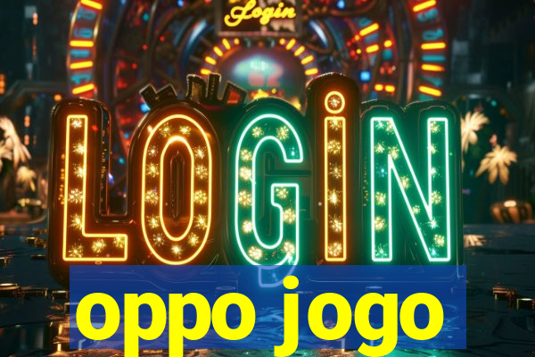 oppo jogo